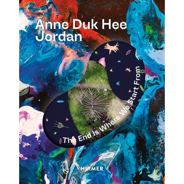 Anne Duk Hee Jordan: The End Is Where We Start from