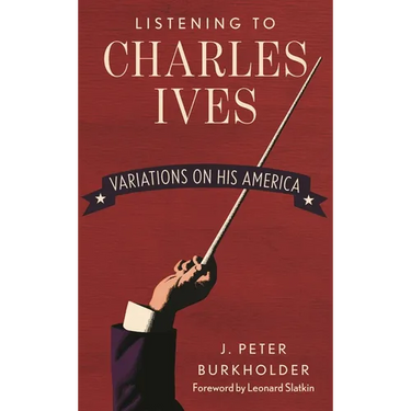 Listening to Charles Ives: Variations on His America