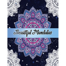 Beautiful Mandalas: Color to Relax, Create and Stress Relieving, Beautiful Mandala Designs to Soothe the Soul