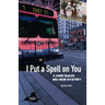 I Put a Spell on You