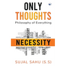 Only Thoughts: Philosophy of Everything