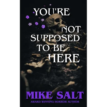 You're Not Supposed To Be Here