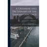 A Grammar and Dictionary of the Samoan Language: With English and Samoan Vocabulary