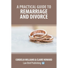 A Practical Guide to Remarriage and Divorce