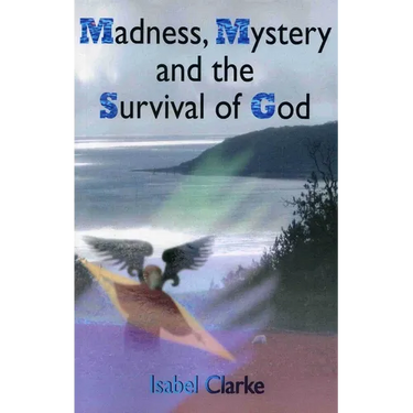 Madness, Mystery and the Survival of God