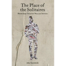 The Place of the Solitaires: Poems from Titles by Wallace Stevens