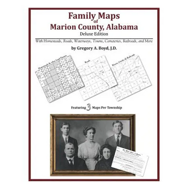 Family Maps of Marion County, Alabama, Deluxe Edition