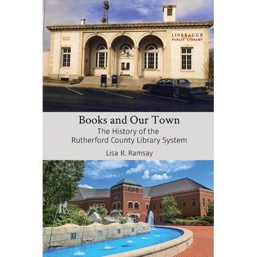 Books and Our Town: The History of the Rutherford County Library System