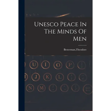 Unesco Peace In The Minds Of Men