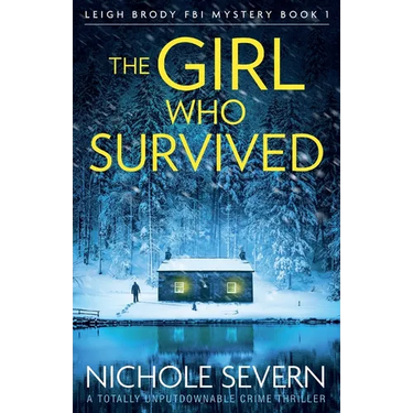 The Girl Who Survived: A totally unputdownable crime thriller