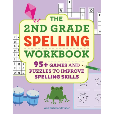 The 2nd Grade Spelling Workbook: 95+ Games and Puzzles to Improve Spelling Skills