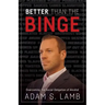 Better Than the Binge: Overcoming the Social Obligation of Alcohol