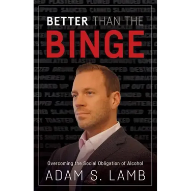 Better Than the Binge: Overcoming the Social Obligation of Alcohol