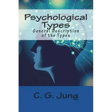Psychological Types: General Description of the Types