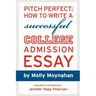 Pitch Perfect: How to Write a Successful College Admission Essay