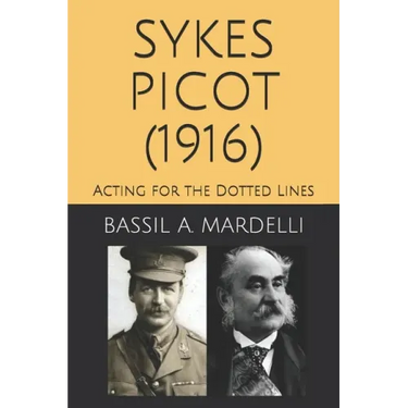 Sykes - Picot (1916): Acting for the Dotted Lines