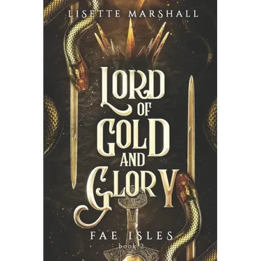 Lord of Gold and Glory: A Steamy Fae Fantasy Romance