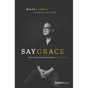 Say Grace: How the Restaurant Business Saved My Life