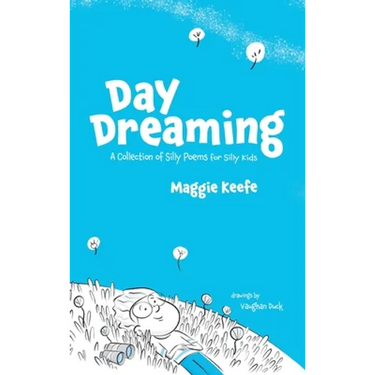 Day Dreaming: Silly Poems for Silly Kids