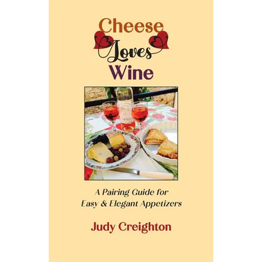 Cheese Loves Wine: A Pairing Guide for Easy & Elegant Appetizers