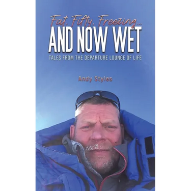 Fat, Fifty, Freezing... and Now Wet