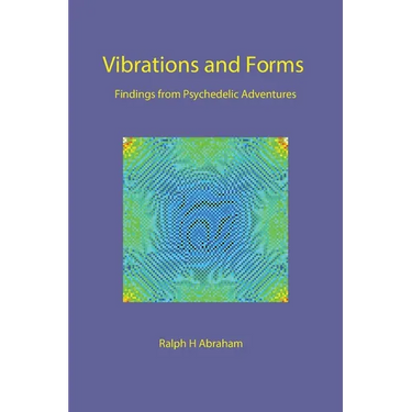 Vibrations and Forms: Findings from Psychedelic Adventures