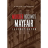 Murder Becomes Mayfair: A Dalton Lee Mystery