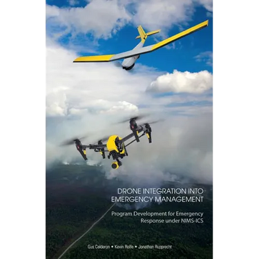 Drone Integration Into Emergency Management: Program Development for Emergency Response under NIMS-ICS