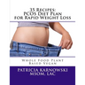 35 Recipes: PCOS Diet Plan for Rapid Weight Loss: Whole Food Plant Based Vegan