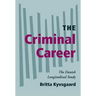 The Criminal Career: The Danish Longitudinal Study