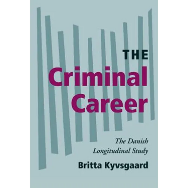The Criminal Career: The Danish Longitudinal Study