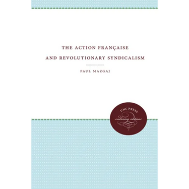 The Action Française and Revolutionary Syndicalism
