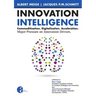 Innovation Intelligence. Commoditization. Digitalization. Acceleration. Major Pressure on Innovation Drivers.