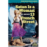Satan is a Woman / 13 French Street
