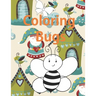 Coloring Bugs: Insect Coloring Book for Toddlers & Kids Ages 2, 3, 4 & 5. Featuring Dragonflies, Bees, Butterflies, Ladybugs, and Other Insects