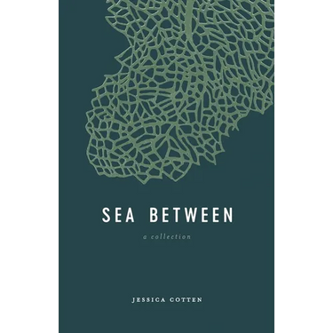 Sea Between: A Collection