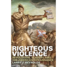 Righteous Violence: Revolution, Slavery, and the American Renaissance