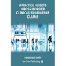 A Practical Guide to Cross-Border Clinical Negligence Claims