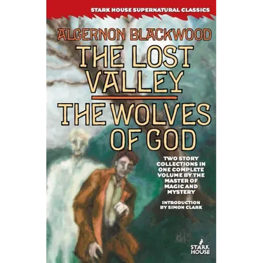 The Lost Valley / The Wolves of God