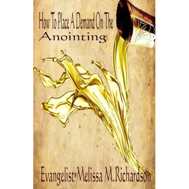 How To Place A Demand On The Anointing