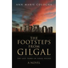 The Footsteps from Gilgal: The Lost Tribes of Israel Found