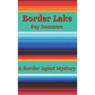 Border Lake: A Border Agent Mystery
