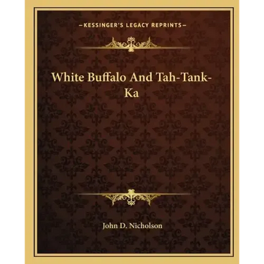 White Buffalo and Tah-Tank-Ka