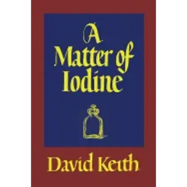 A Matter of Iodine: (A Golden-Age Mystery Reprint)