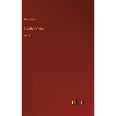 Grantley Vivian: Vol. II
