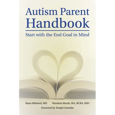 Autism Parent Handbook: Beginning with the End Goal in Mind