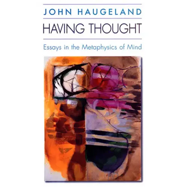 Having Thought: Essays in the Metaphysics of Mind