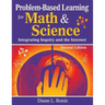 Problem-Based Learning for Math & Science: Integrating Inquiry and the Internet
