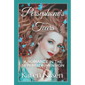 Persephone's Tears: A Romance in the Seventh Dimension