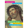 Historical Jesus: What Can We Know and How Can We Know It?